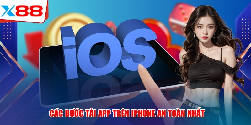 Các bước tải app trên iPhone an toàn nhất