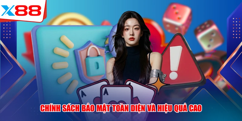 Chính sách bảo mật toàn diện và hiệu quả cao