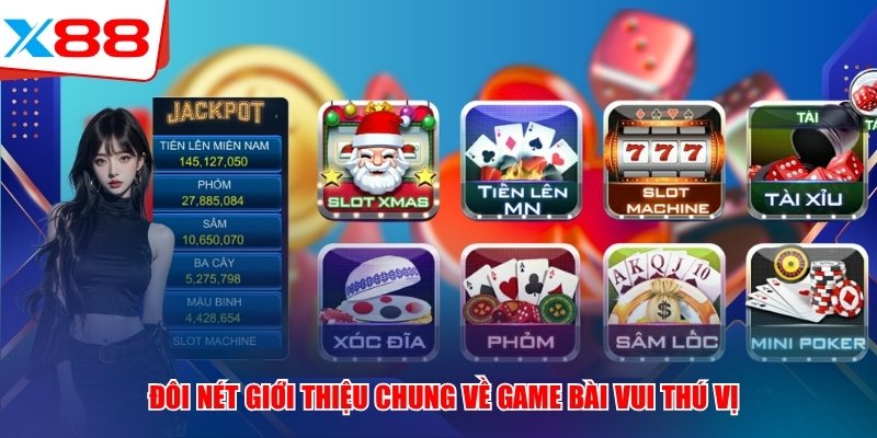 Đôi nét giới thiệu chung về game bài vui thú vị