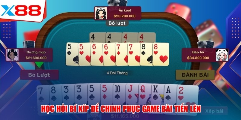 Học hỏi bí kíp để chinh phục game bài Tiến Lên 