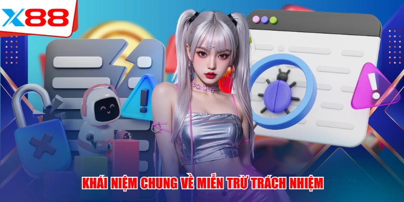 Khái niệm chung về miễn trừ trách nhiệm 